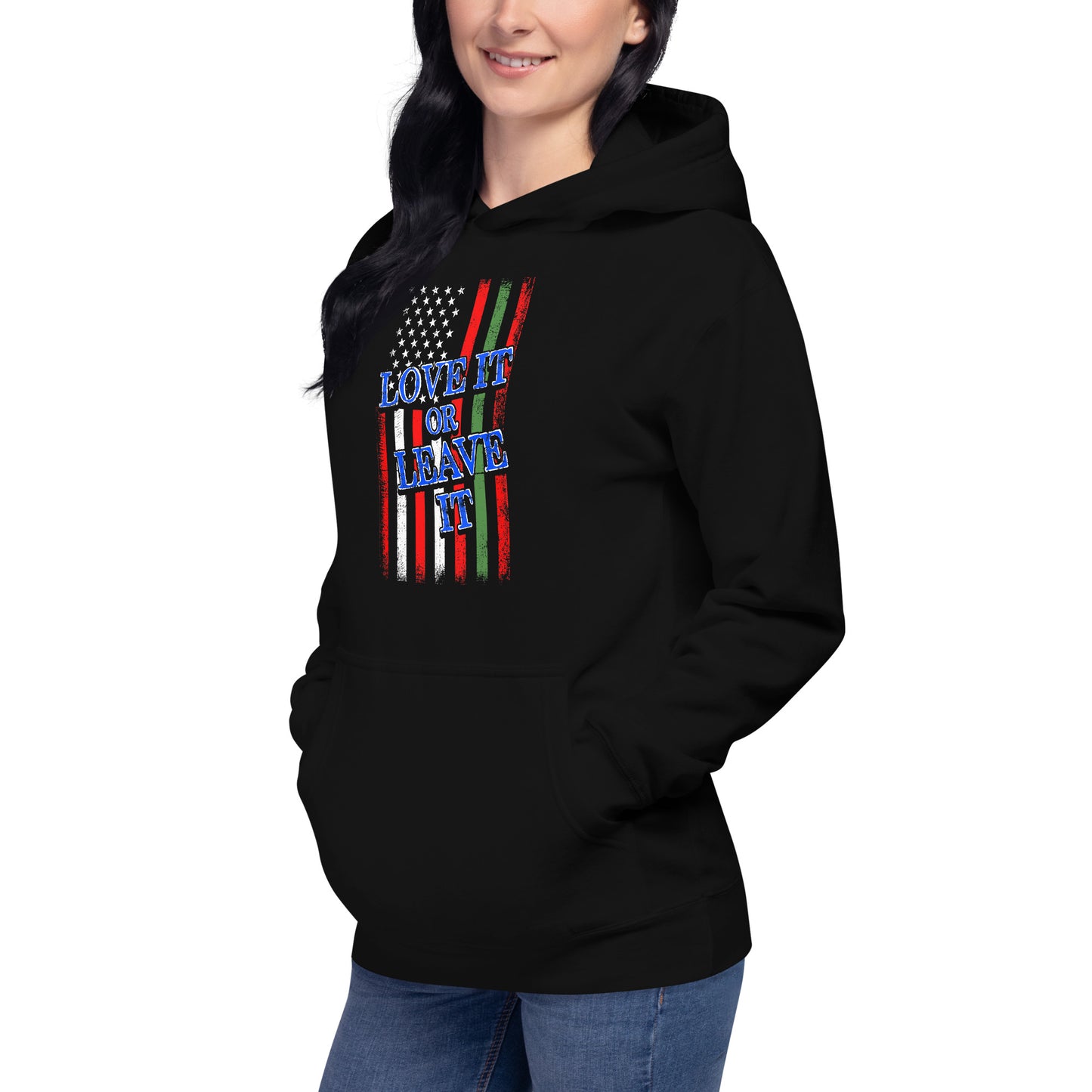 Love it or Leave it Unisex Hoodie