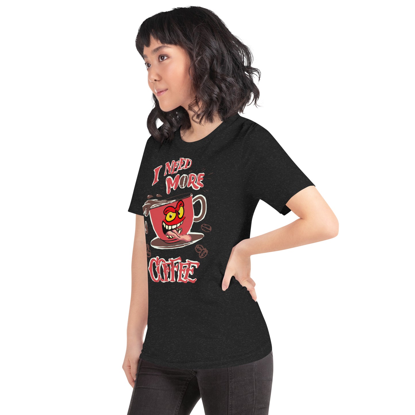 Need more CoffeeUnisex t-shirt