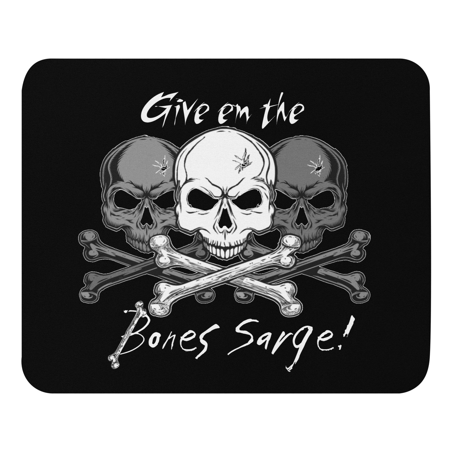 Give em the Bones Mouse pad