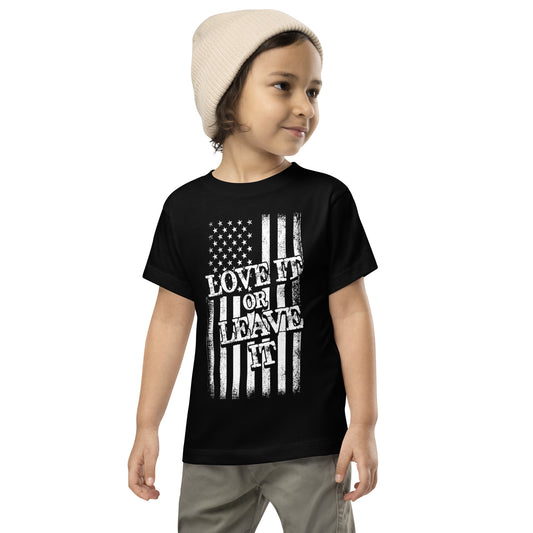 Love it or leave it Toddler Short Sleeve Tee