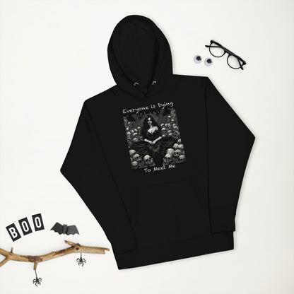 Halloween People are dying to meet me Unisex Hoodie