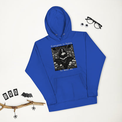 Halloween People are dying to meet me Unisex Hoodie