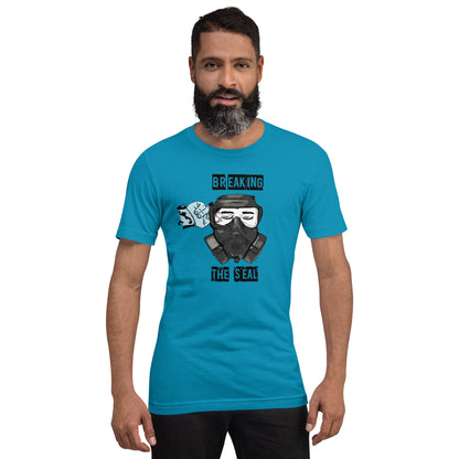 Breaking the Seal Unisex t-shirt