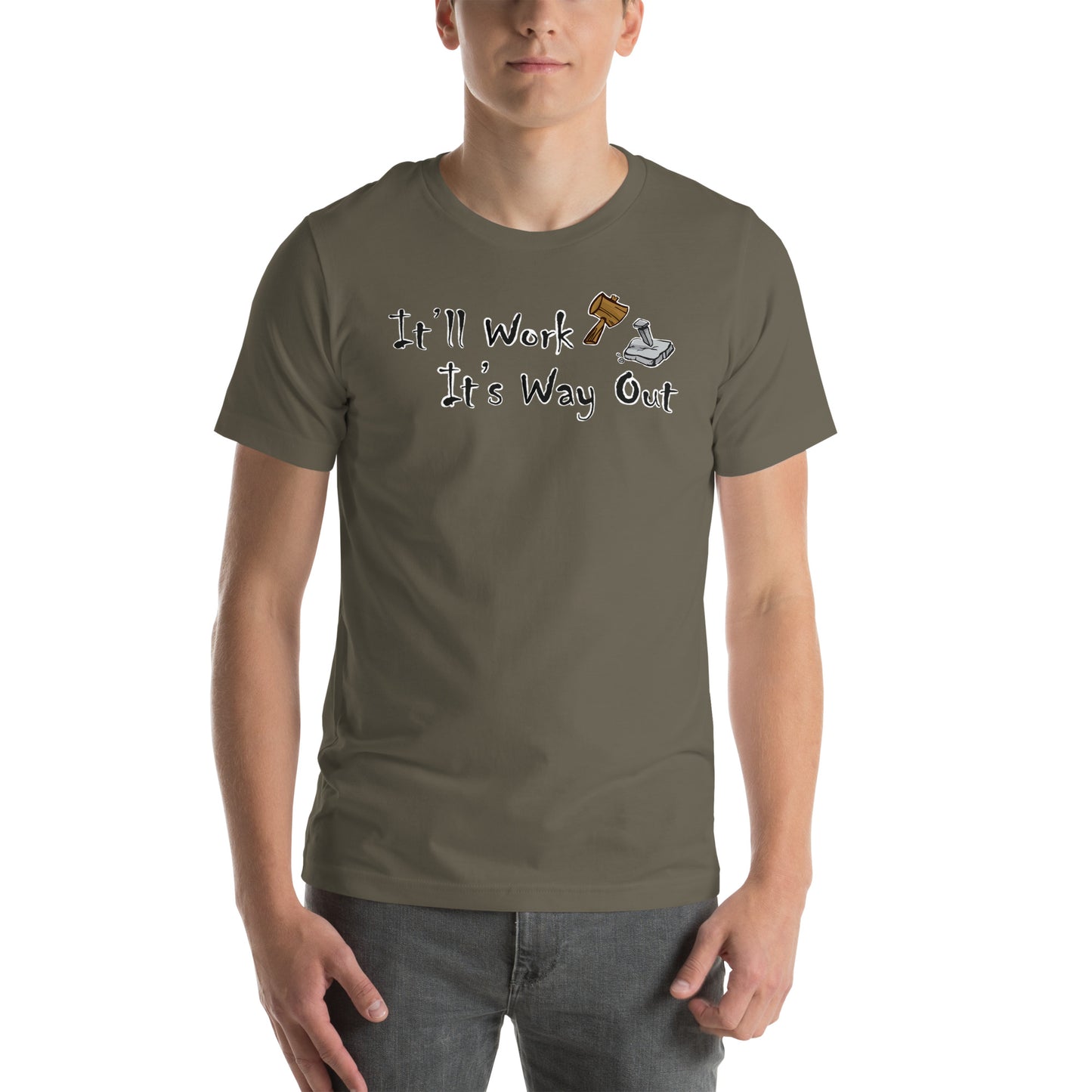 It’ll Work it’s way out Unisex t-shirt