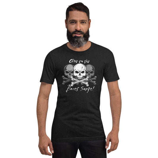 Give em the Bones Unisex t-shirt