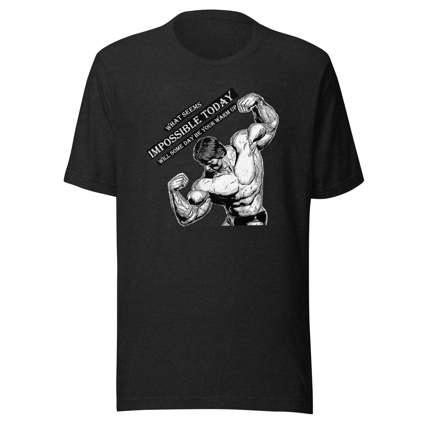 Gym Arnold What Seems Impossible Unisex t-shirt