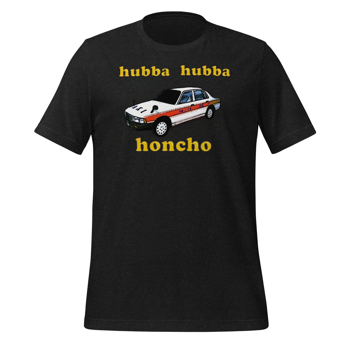 Hubba Hubba Honcho Unisex t-shirt