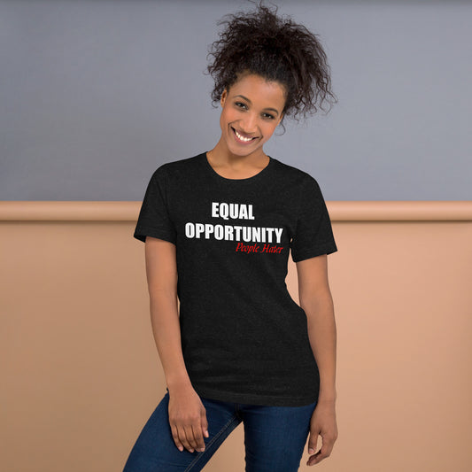 Equal Opportunity People Hater Unisex t-shirt