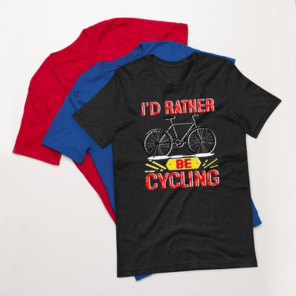 Bike I’d rather be cycling Unisex t-shirt