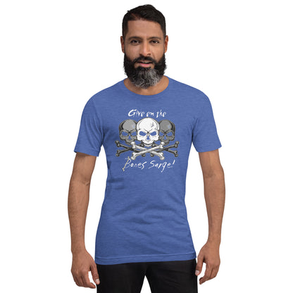 Give em the Bones Unisex t-shirt