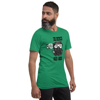Breaking the Seal Unisex t-shirt