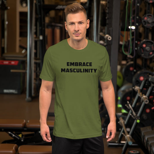 Embrace Masculinity Unisex t-shirt