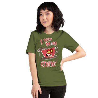 Need more Coffee Unisex t-shirt