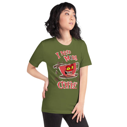 Need more Coffee Unisex t-shirt