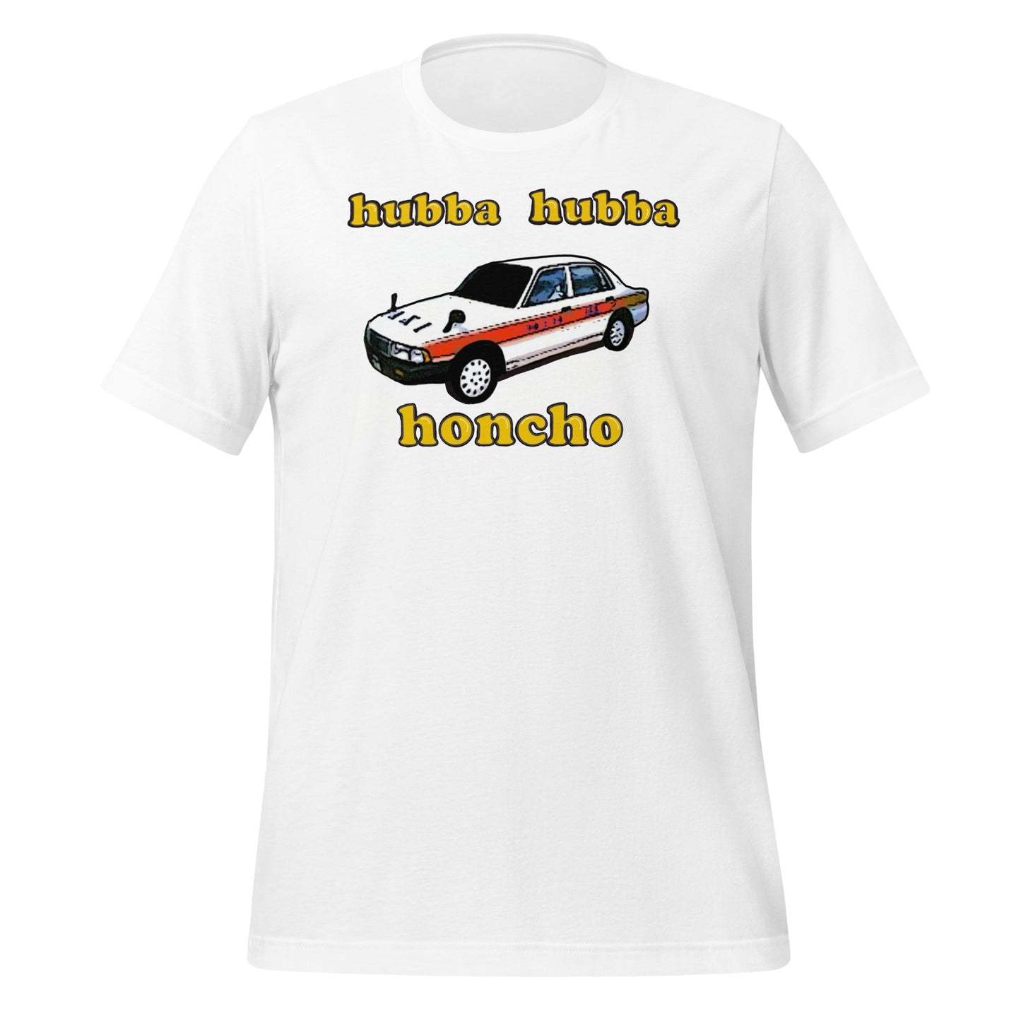 Hubba Hubba Honcho Unisex t-shirt