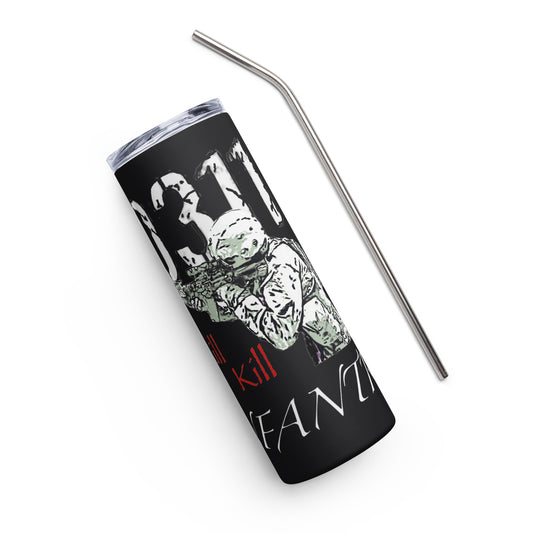 0311 Infantry Kill Kill Kill Stainless steel tumbler