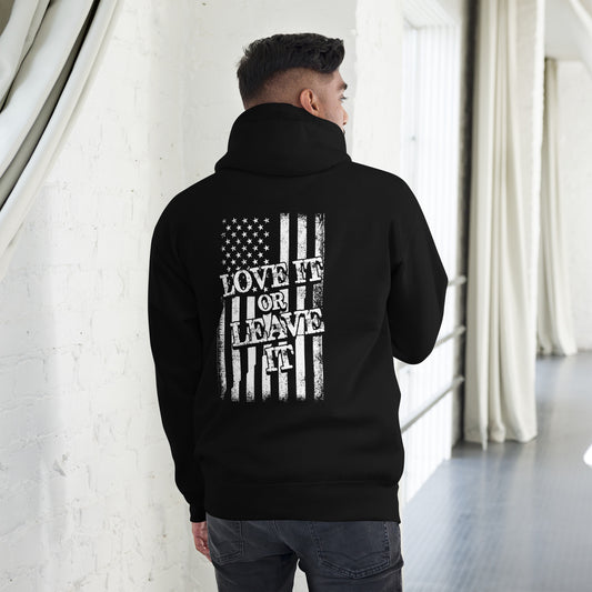 Love it or leave it Unisex Hoodie